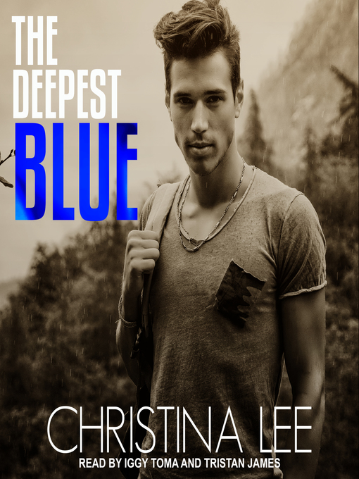 Title details for The Deepest Blue by Christina Lee - Available